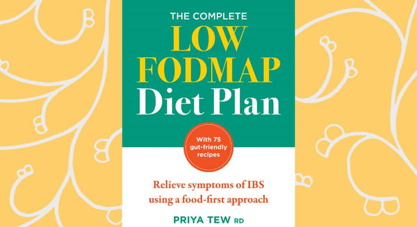 The Complete Low FODMAP Diet Plan
